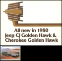 Filename=Jeep_CJ_1980_CJ-GoldenHawk_Cherokee_GoldenHawk.JPG
Filesize=92KiB
Dimensions=604x600
Date added=Apr 04, 2011 Jeep_CJ_1980_CJ-GoldenHawk_Cherokee_GoldenHawk.JPG